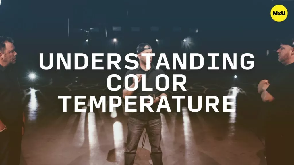 Understanding Color Temperature