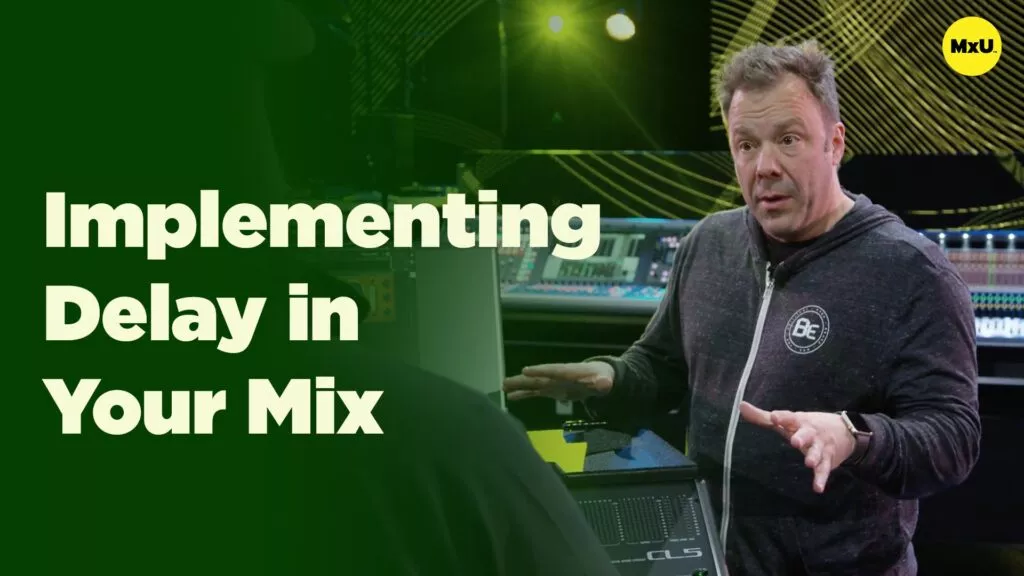 Implementing Delay in Your Mix
