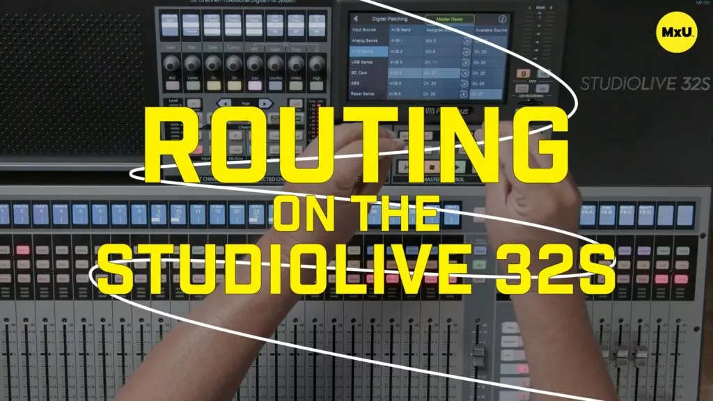 Routing on the StudioLive 32S