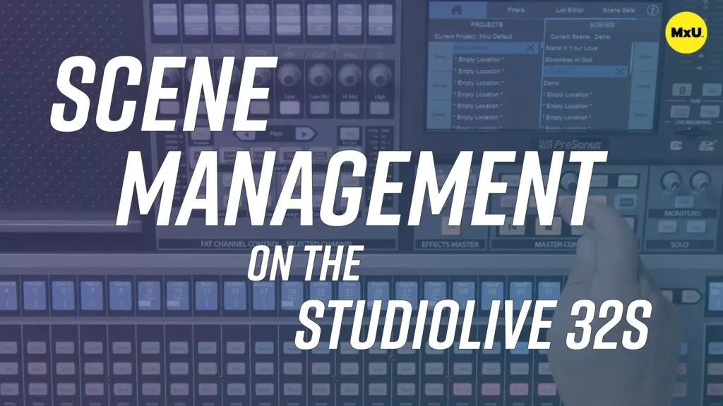 Scene Management on the StudioLive 32S