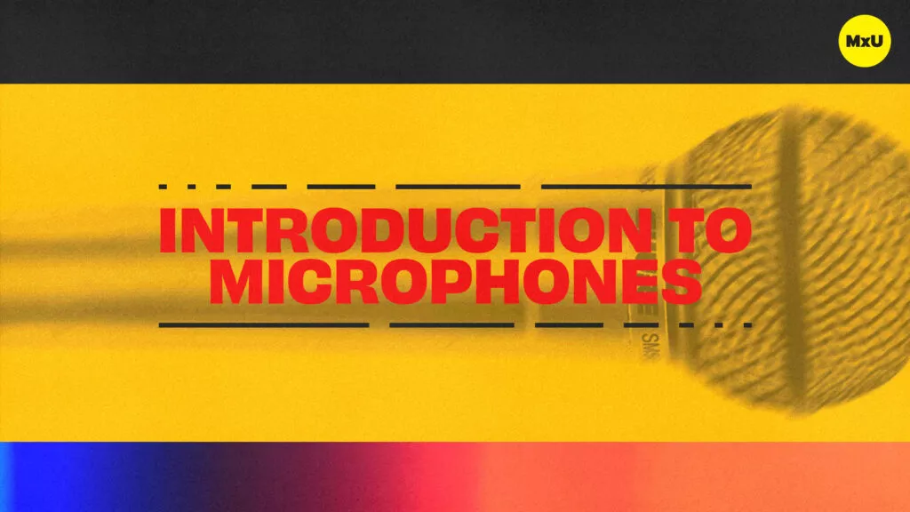 Introduction to Microphones