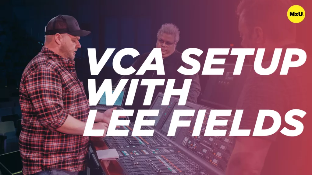 VCA Setup with Lee Fields