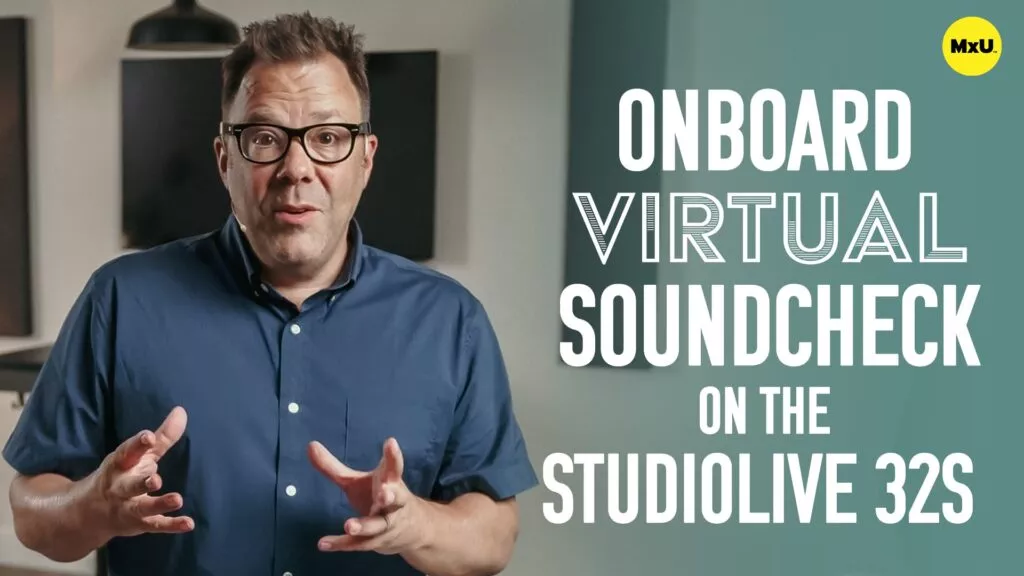 Onboard Virtual Soundcheck on the StudioLive 32S