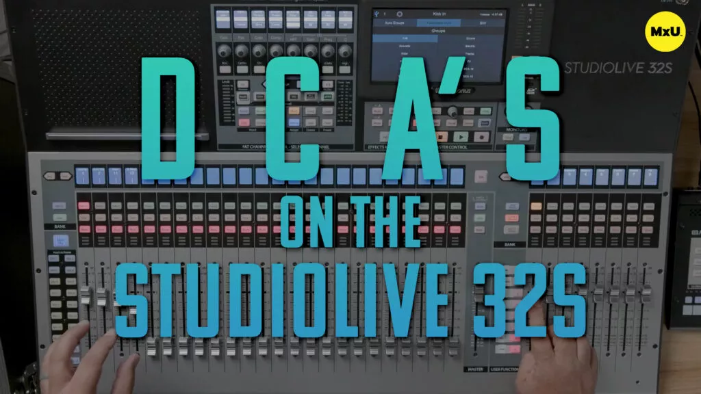 DCA’s on the StudioLive 32S