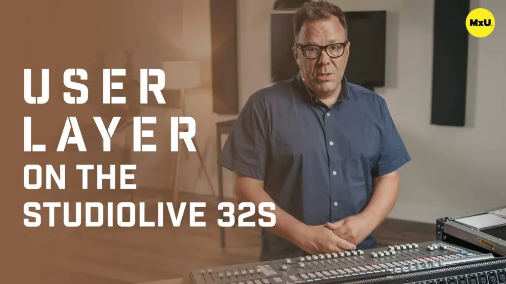 User Layer on the StudioLive 32S
