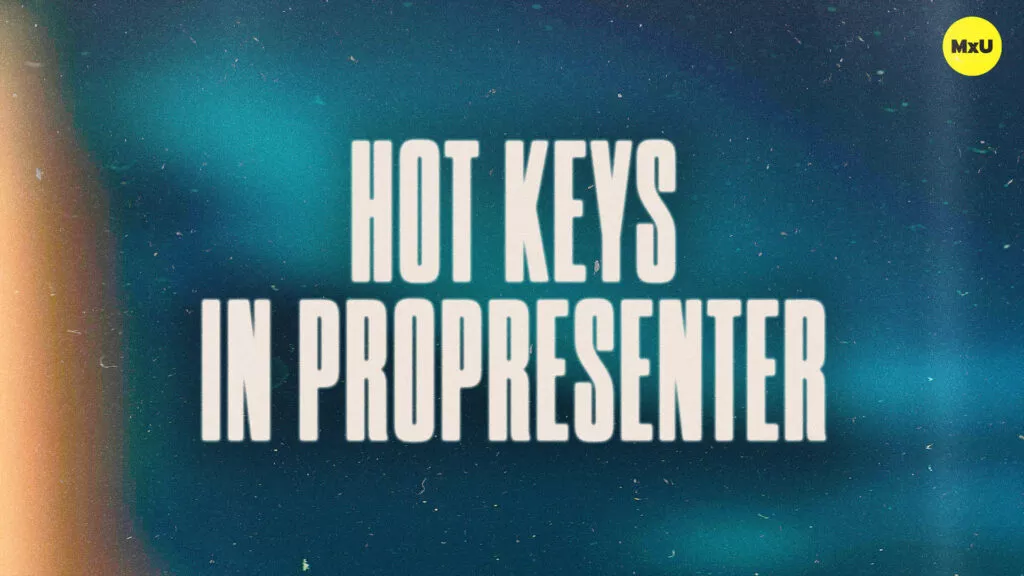 Hot Keys in ProPresenter