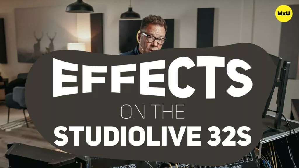 Effects on the StudioLive 32S