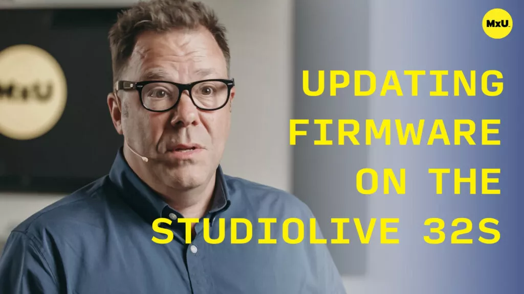 Updating Firmware on the StudioLive 32S