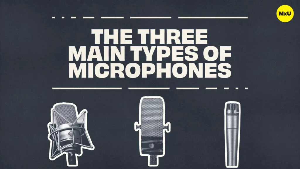 The Three Main Types of Microphones