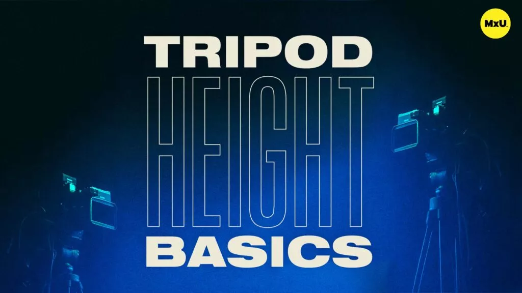 Tripod Height Basics