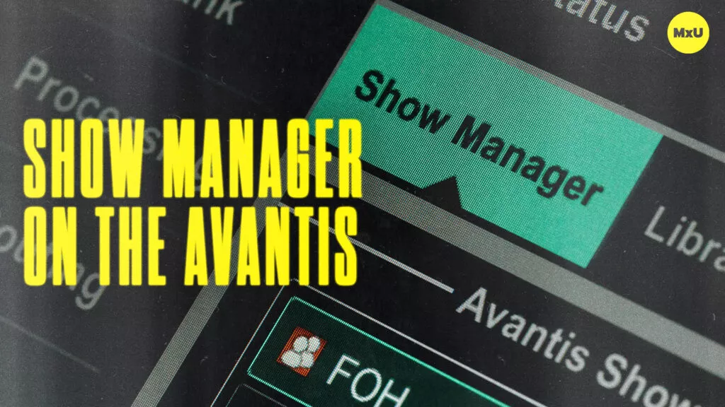 Show Manager on the Avantis