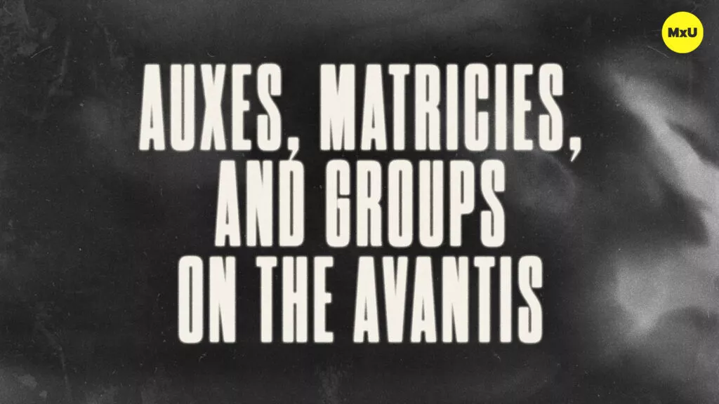 Auxes, Matricies, and Groups on the Avantis