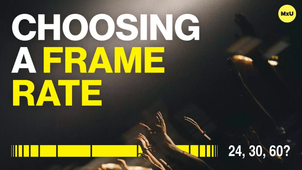 Choosing a Frame Rate