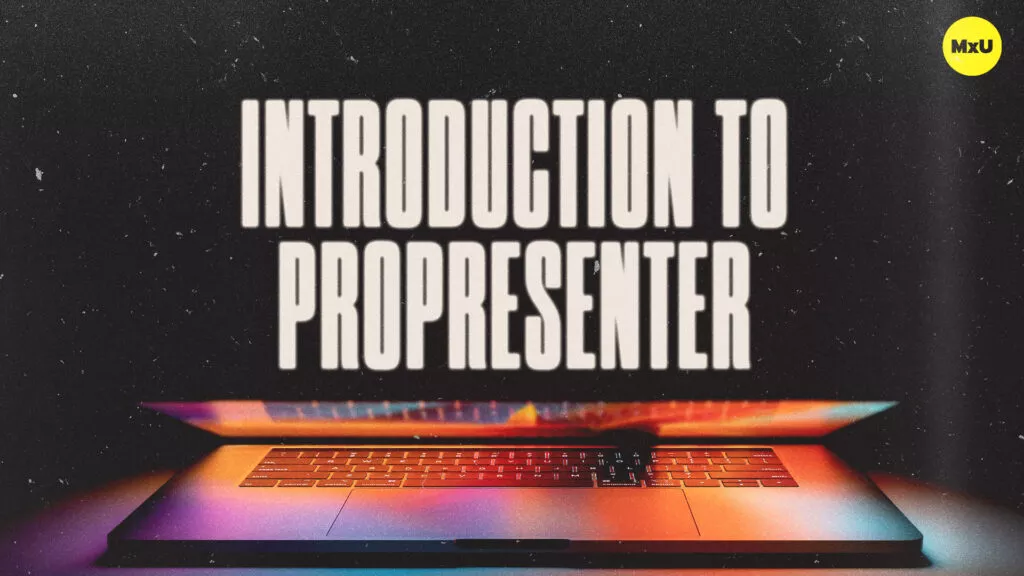 Introduction to ProPresenter