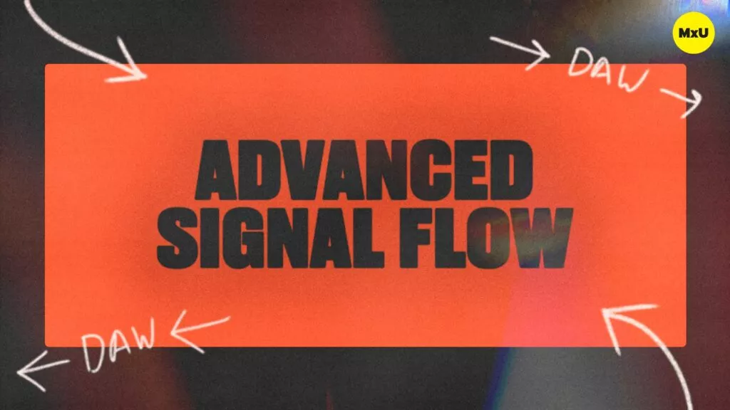 Advanced Signal Flow