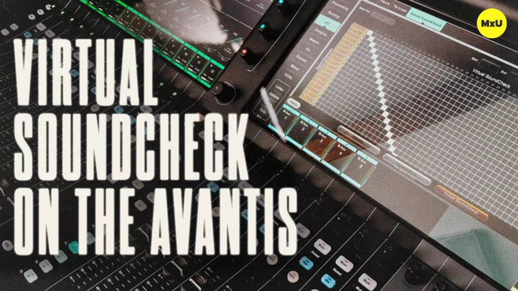 Virtual Soundcheck on the Avantis