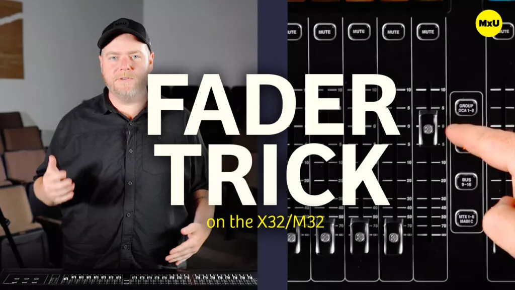 Fader Trick on the X32 / M32