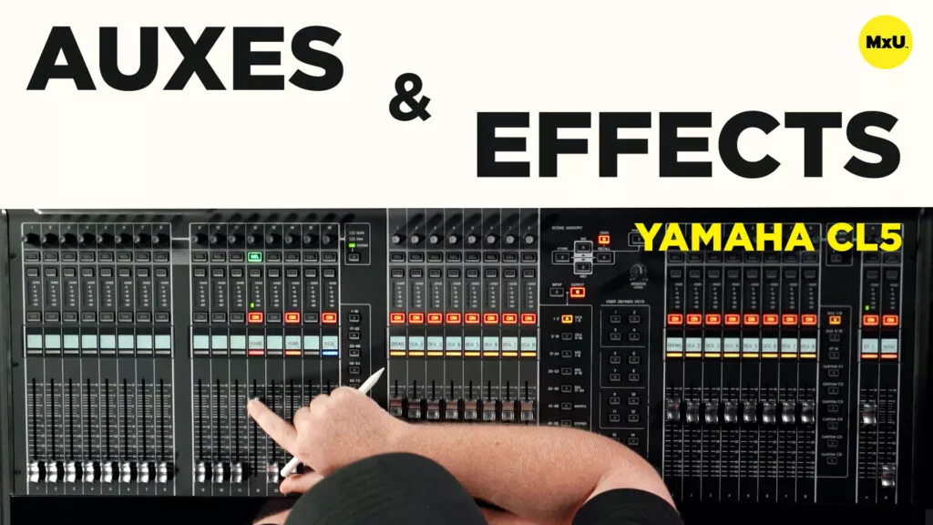 Auxes and Effects on the Yamaha CL5