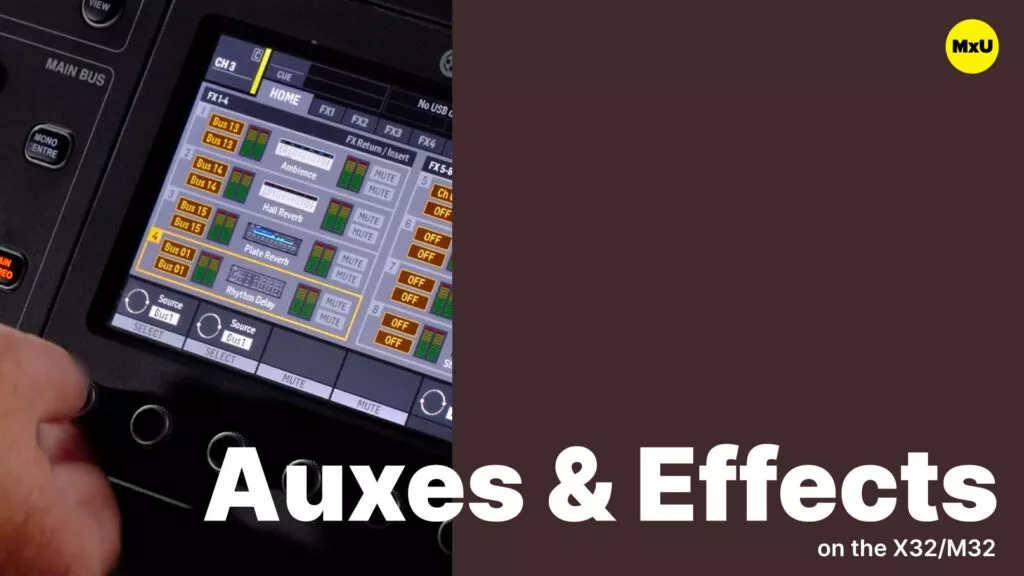 Auxes & Effects on the X32 / M32