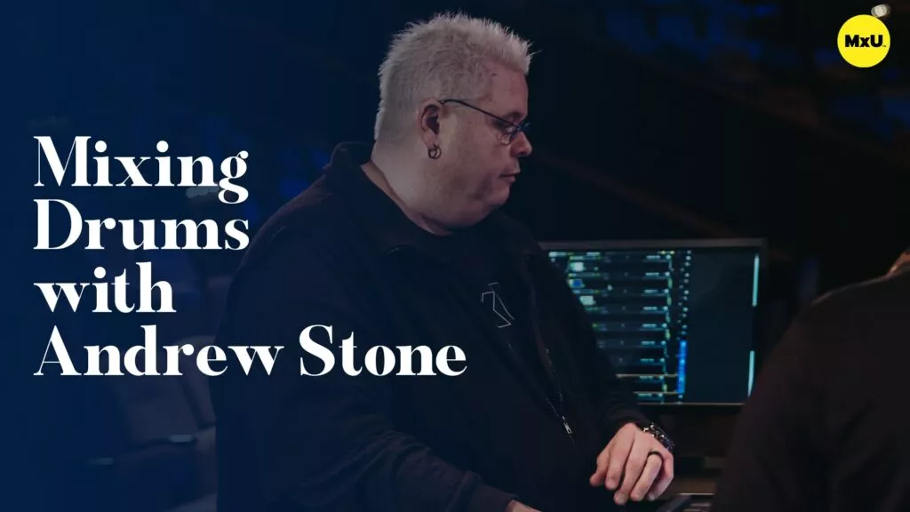 Mixing Drums with Andrew Stone