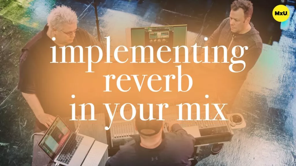 Implementing Reverb in Your Mix