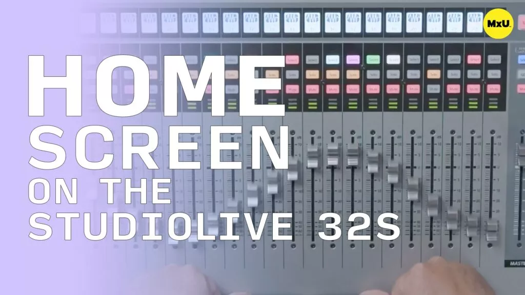 Home Screen on the StudioLive 32S