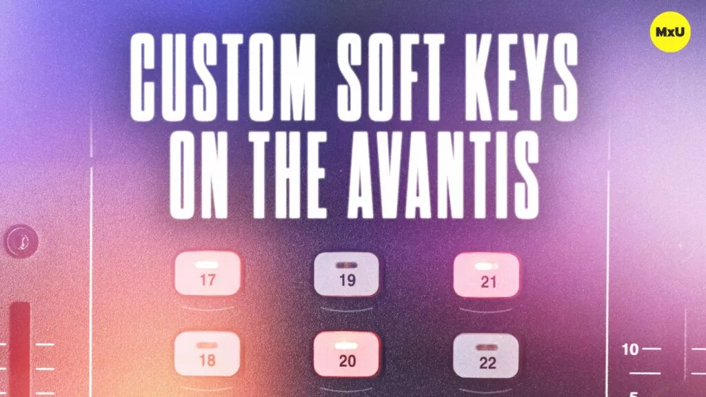 Custom Soft Keys on the Avantis